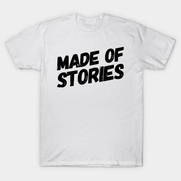 Made of stories T-Shirt by LilcabinStudio 